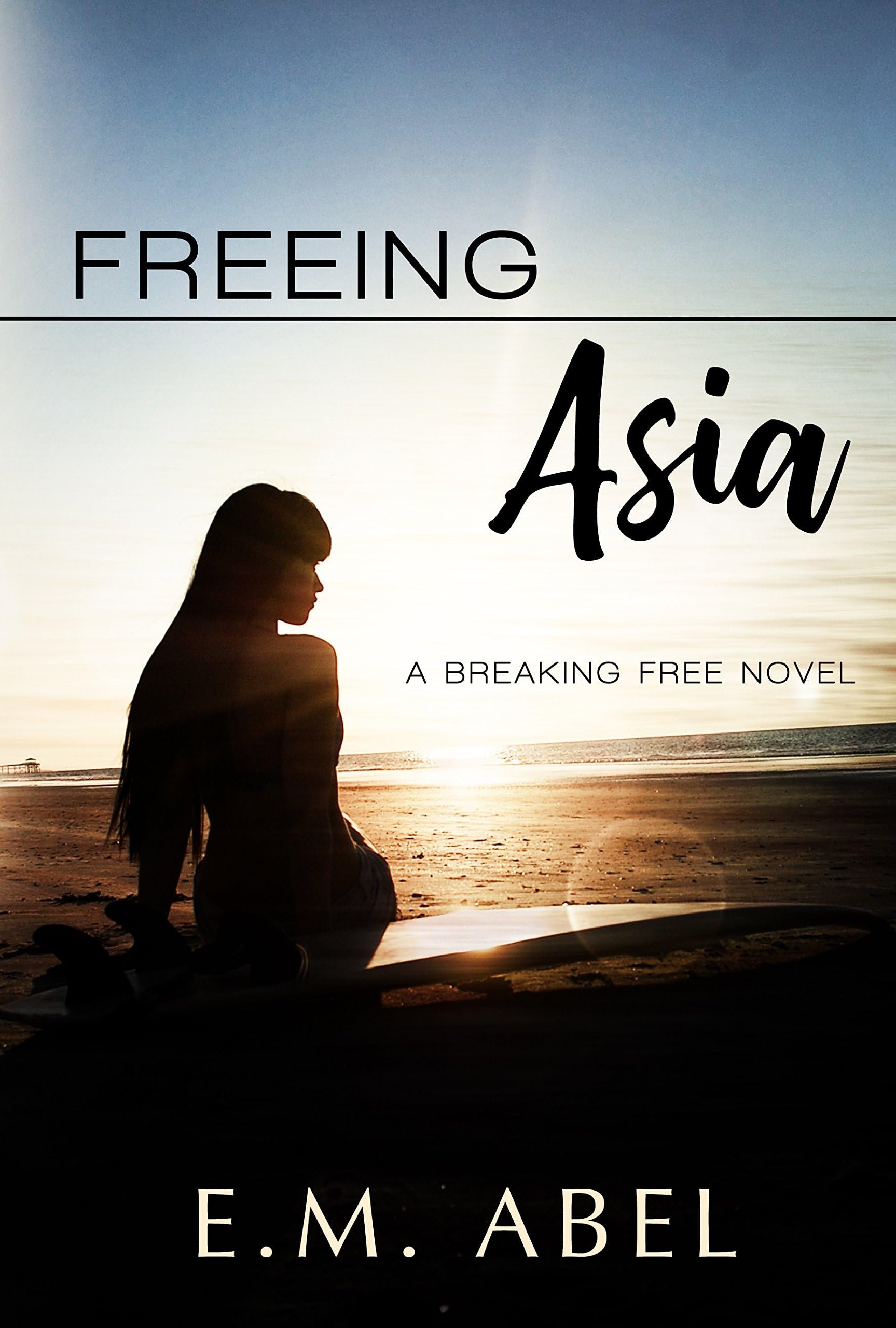 Freeing Asia (Breaking Free Book 1) Cover